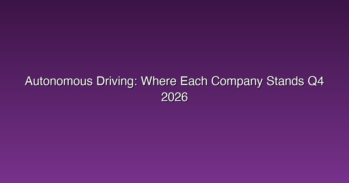 Where Each Company Stands Q4 2026