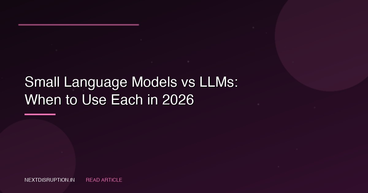 Small Language Models vs LLMs