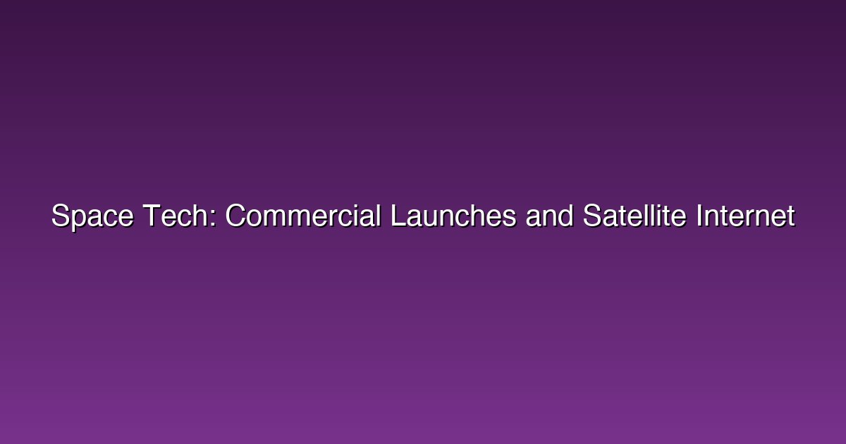Commercial Launches and Satellite Internet